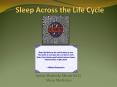 Sleep Across The Life Cycle PowerPoint PPT Presentation
