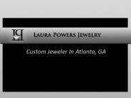 Laura Powers Jewelry - Custom Jewelry Atlanta