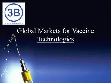 Global Markets for Vaccine Technologies