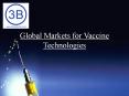 Global Markets for Vaccine Technologies PowerPoint PPT Presentation