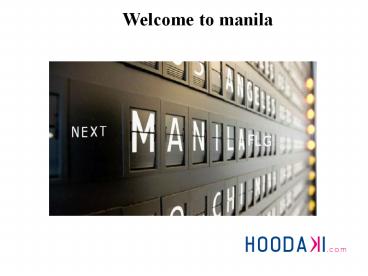 Welcome to Manila