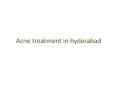 Acne treatment in hyderabad PowerPoint PPT Presentation