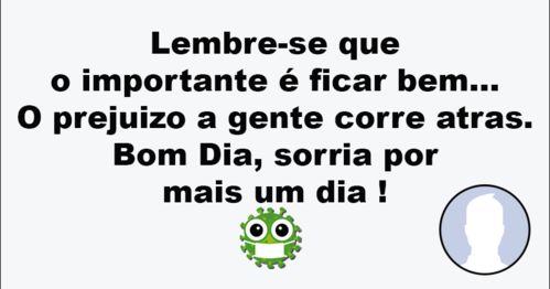 Bom Dia... Sorria por mais um dia!