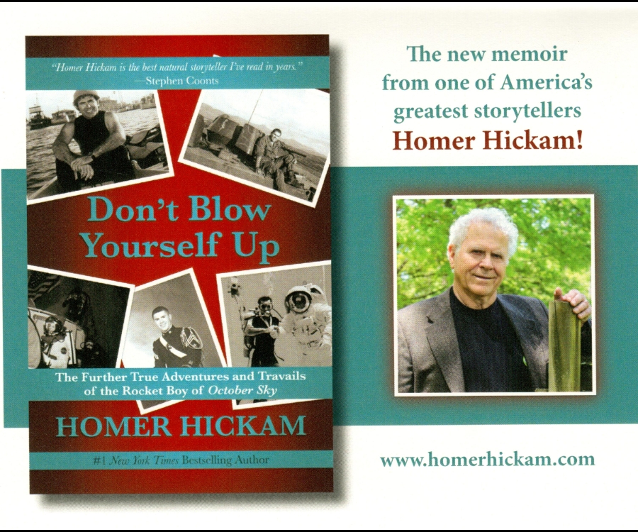 Don’t Blow Yourself Up - The Further True Adventures and Travails of the Rocket Boy of October Sky By Homer Hickam