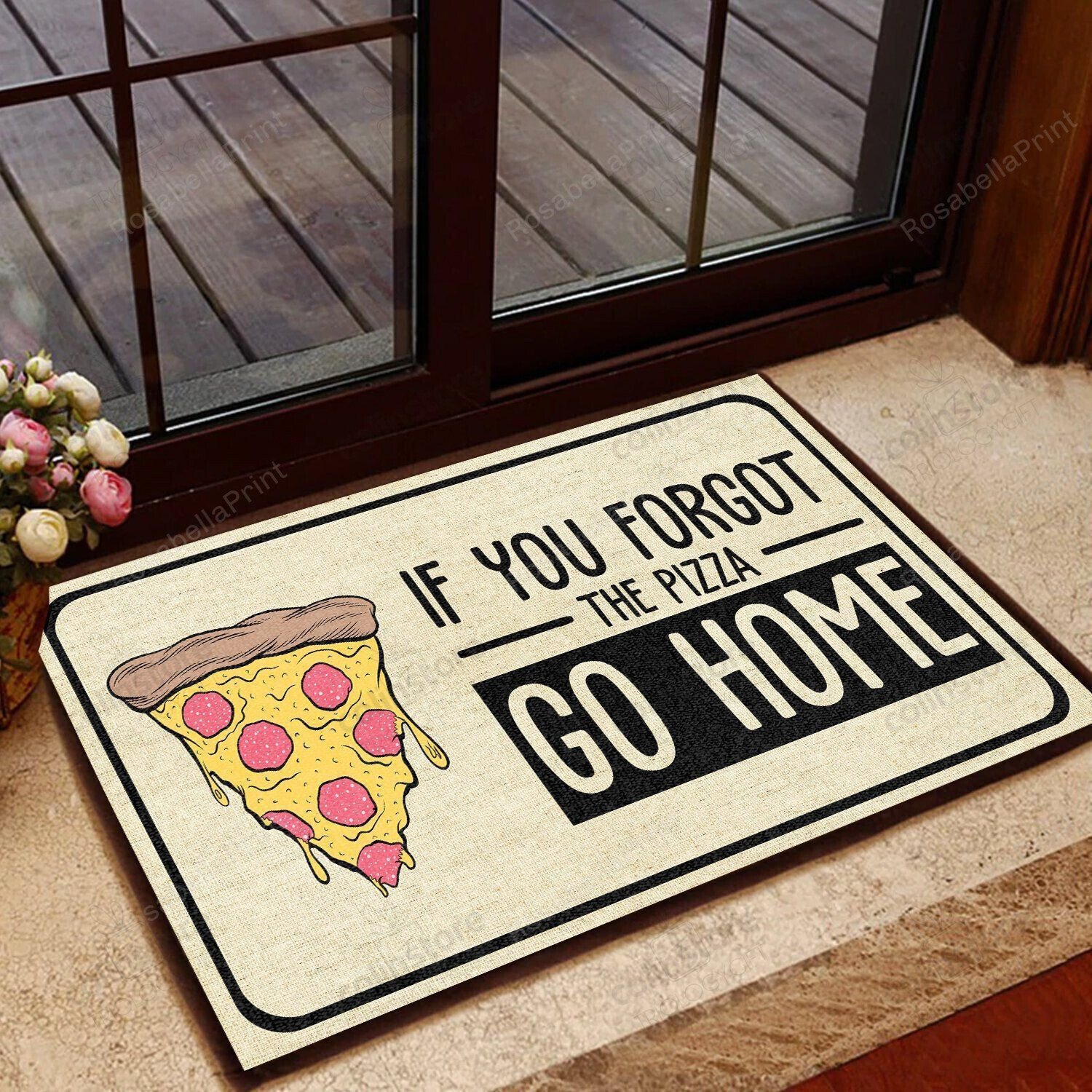 If You Forgot The Pizza Go Home Doormat