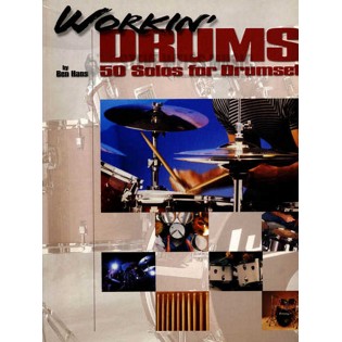 Hans-Workin&#39 Drums: 50 Solos for Drumset