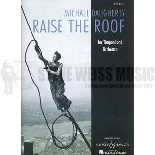 Daugherty-Raise the Roof ORCHESTRA VERSION (Full score ONLY)- 5T/Orch.