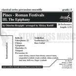 Respighi-Pines-Roman Festivals-III. The Epiphany arr. Ratliff (SP)-2B/2V/C/3M/MalletKat/4T/P/2 synth./BG