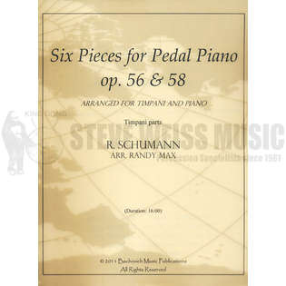 Schumann-Six Pieces for Pedal Piano Op. 56 & 58 arr. Max (2S)-4T/PN