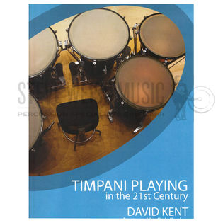 Kent-Timpani Playing In The 21st Century