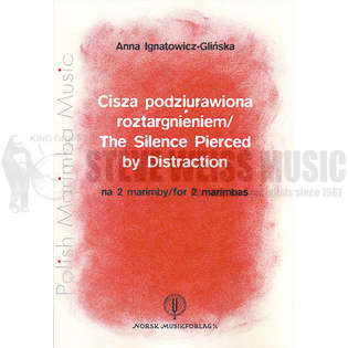 Ignatowicz-Glinska-Silence Pierced by Distraction, The (S-n2)-2M