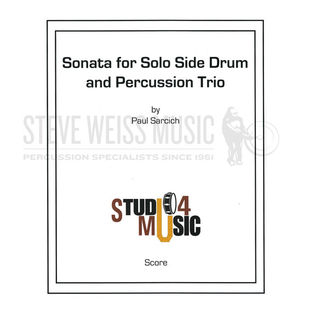 Sarcich-Sonata for Solo Side Drum & Percussion Trio (SP)- Solo SD/2T/P 2017 EDITION