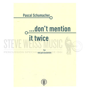 Schumacher-Don't Mention It Twice (SP)-M/V/4T/P