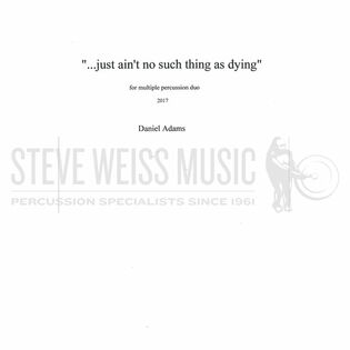 Adams, D.-"...just Ain't No Such Thing As Dying" (2S)-P