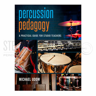Percussion Pedagogy - Michael Udow | Steve Weiss Music