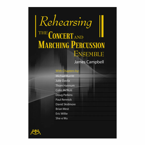 Rehearsing the Concert and Marching Percussion Ensemble James