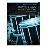Bailey-Groovin' & Movin': Pick Up Your Styxx (SP) Drumline