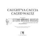 Holmes-Caught'ya Caccia/Caged Waltz(2S)-V/P-FL