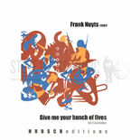 Nuyts-Give Me Your Bunch of Fives (2S)-2M