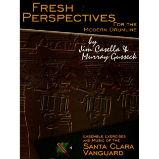 Casella/Gusseck-Fresh Perspectives for the Modern Drum Line
