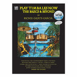 Garcia-Play Timbales Now: Basics and Beyond (Online Audio Access Included)