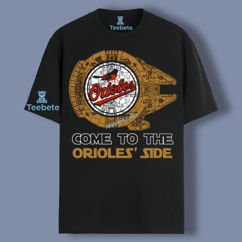 Come To The Baltimore Orioles Side Star Wars Shirt 5Xl For Boy