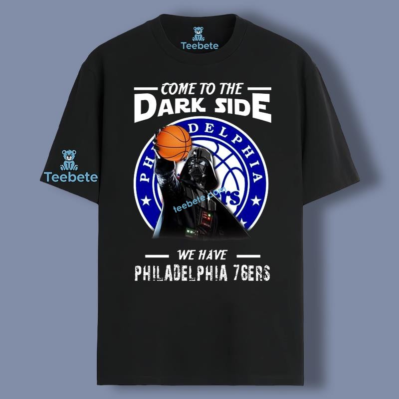 Come To The Dark Side We Have Philadelphia 76Ers Star Wars Darth Vader  Shirt For Mom Color