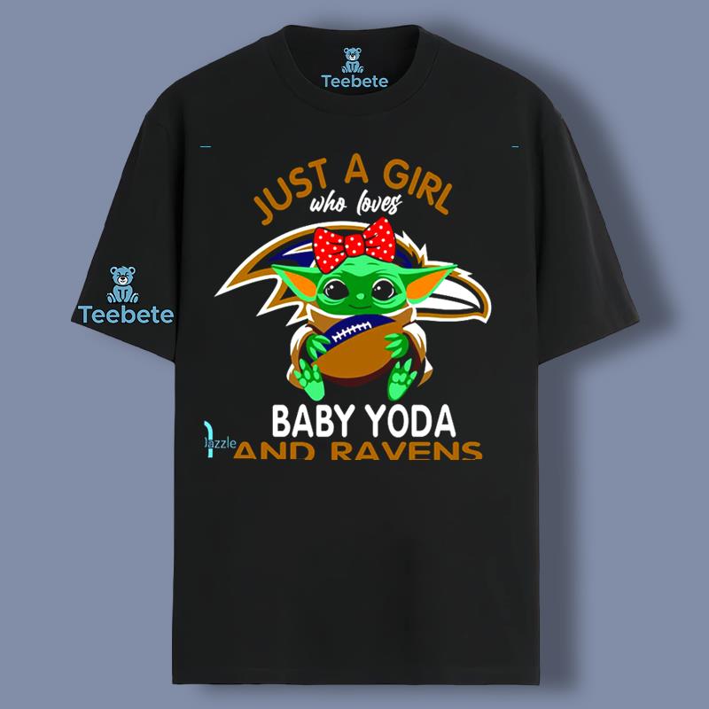 Just A Girl Who Loves Baby Yoda Baltimore Ravens Blue Shirt