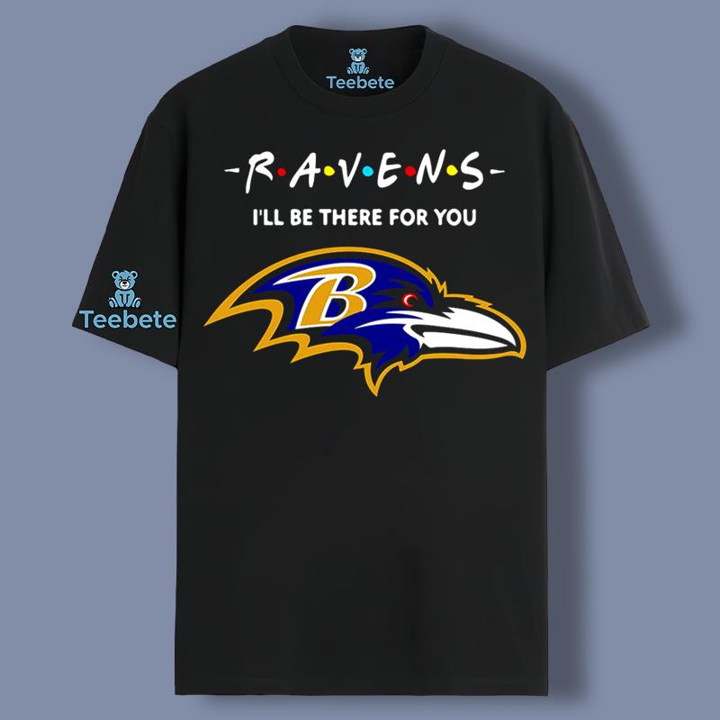 L Will Be There For You Baltimore Ravens Logo White Shirt
