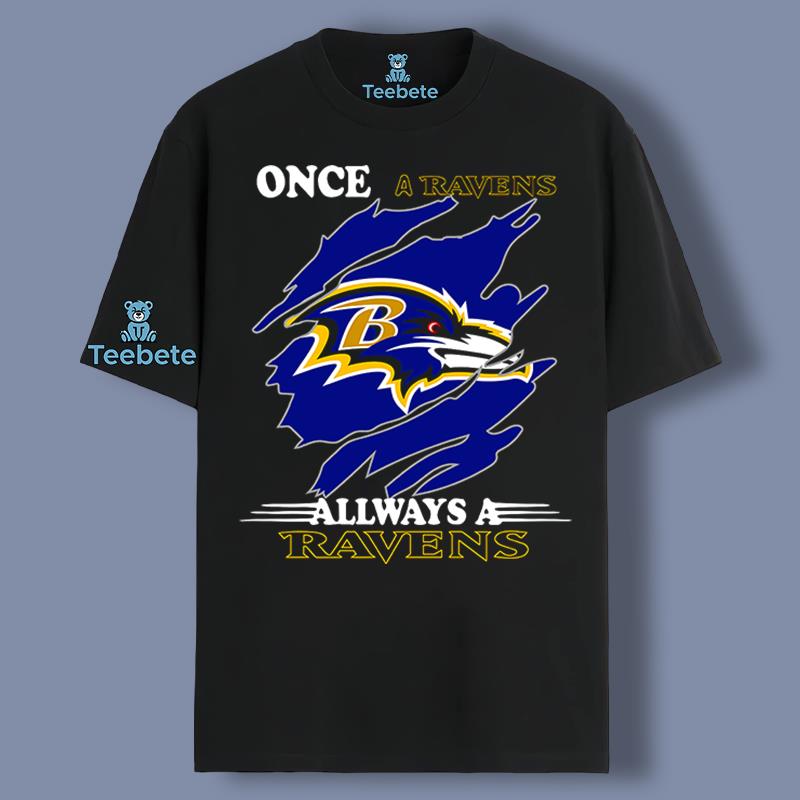 Once A Baltimore Ravens Always Shirt Adults