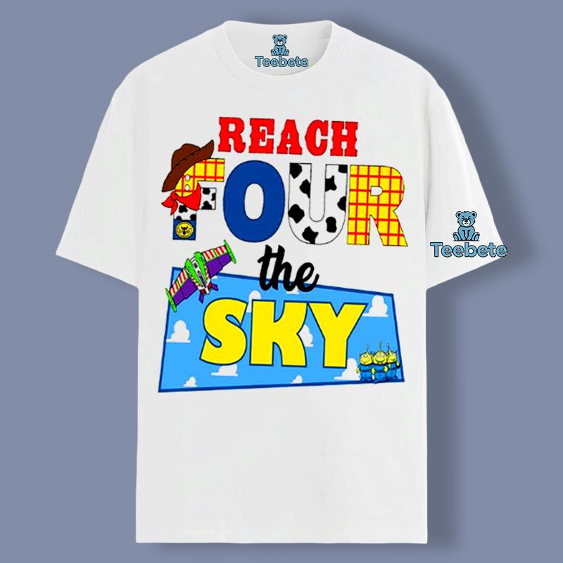 Reach Four The Sky Buzz Lightyear Birthday Shirt Ideas