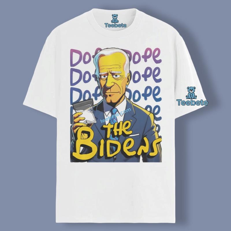 The Bidens Dope 47Th President White Shirt