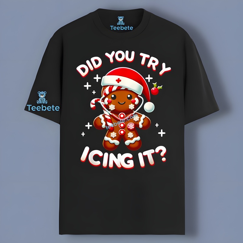 Christmas Trainee Nurse Gingerbread Man Did You Try Icing It Shirt