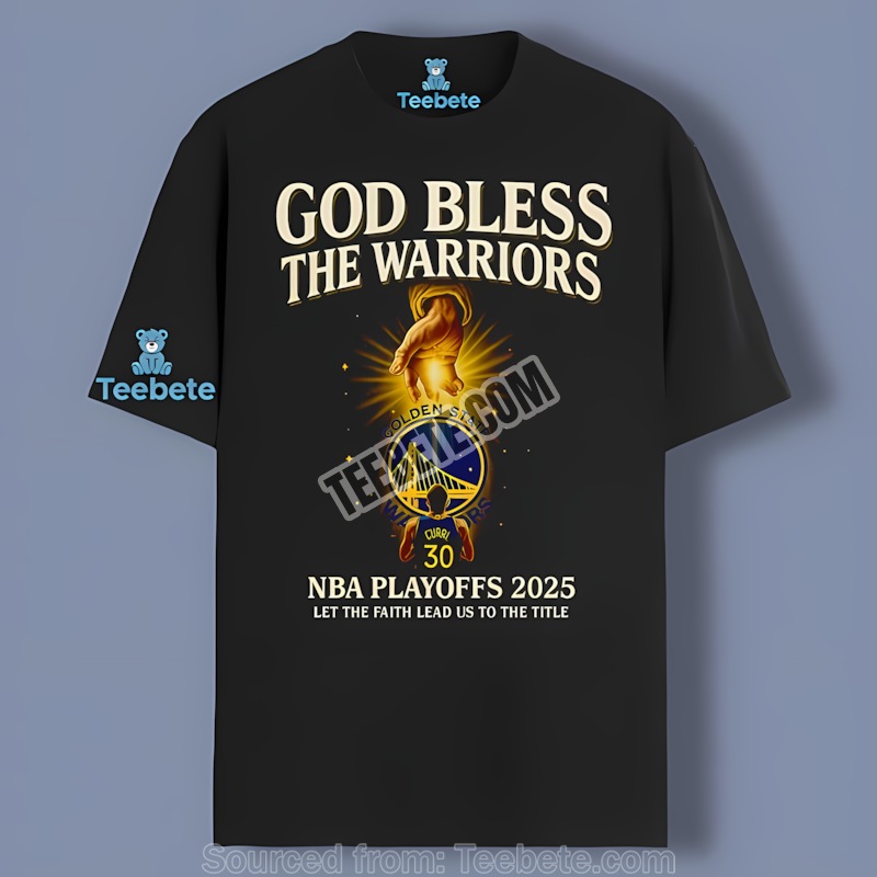 God Bless The Golden State Warriors Nba Playoffs Champions Graphic Shirt