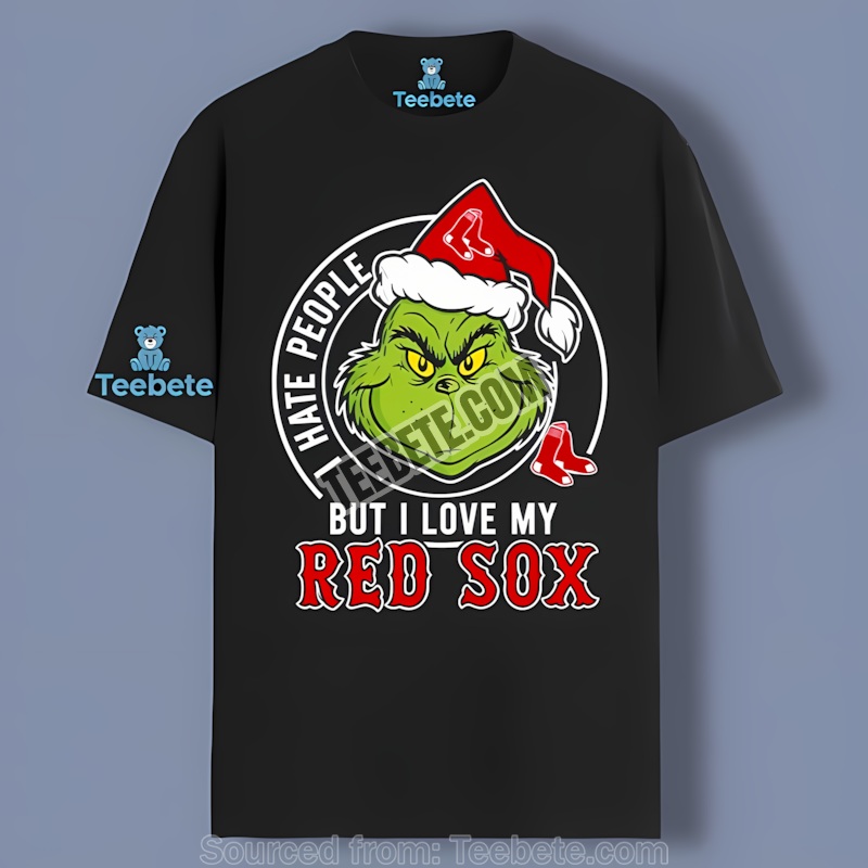Grinch I Hate People But Love Boston Red Sox Color Shirt