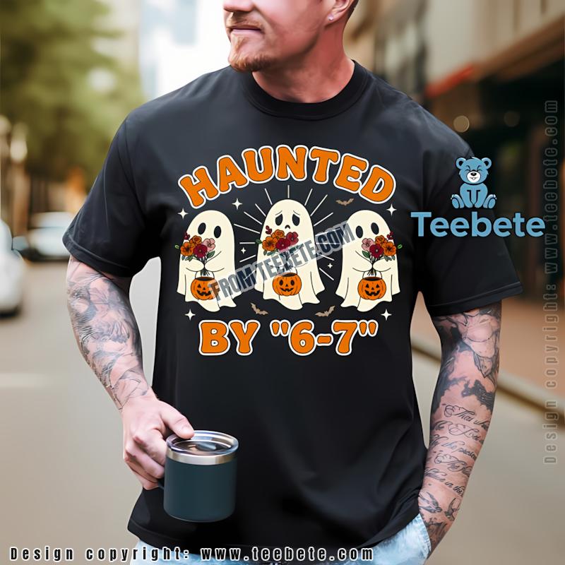 Halloween Ghost Haunted By 6 7 Meme Shirt Sad Spooky Season Design