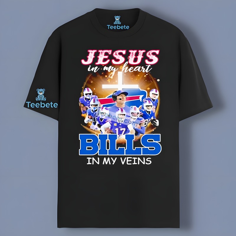 Jesus In My Heart And Buffalo Bills In My Veins Shirt Idea