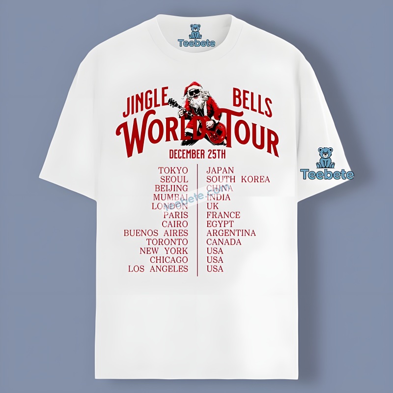 Jingle Bells Santa Claus World Tour On December 25Th Shirt