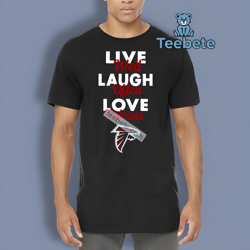 Live Well Laugh Often Love The Atlanta Falcons Quote Hoodie Design Live Well Laugh Often Love The Atlanta Falcons Quote Hoodie Design