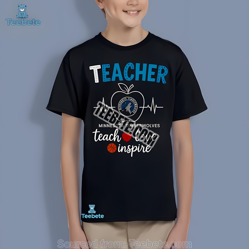 Minnesota Timberwolves Teacher Teach Love Inspire Youth T-Shirt Minnesota Timberwolves Teacher Teach Love Inspire Youth T-Shirt