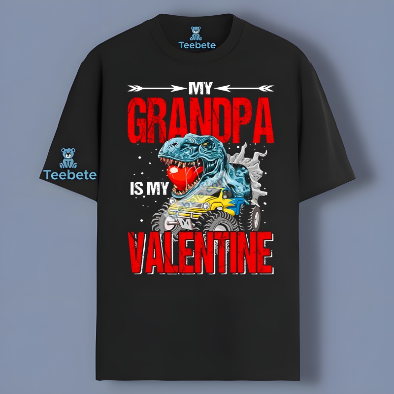 My Grandpa Is My Valentine With Dinosaur T Rex Shirt Idea