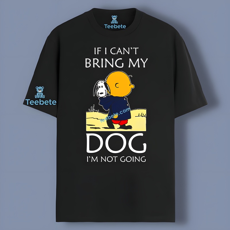 Peanuts Charlie Brown And Snoopy Dog Bring My Dog Shirt Idea