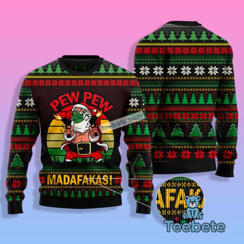 Pew Pew Madafakas Santa Claus Ugly Christmas Vacation Sweater