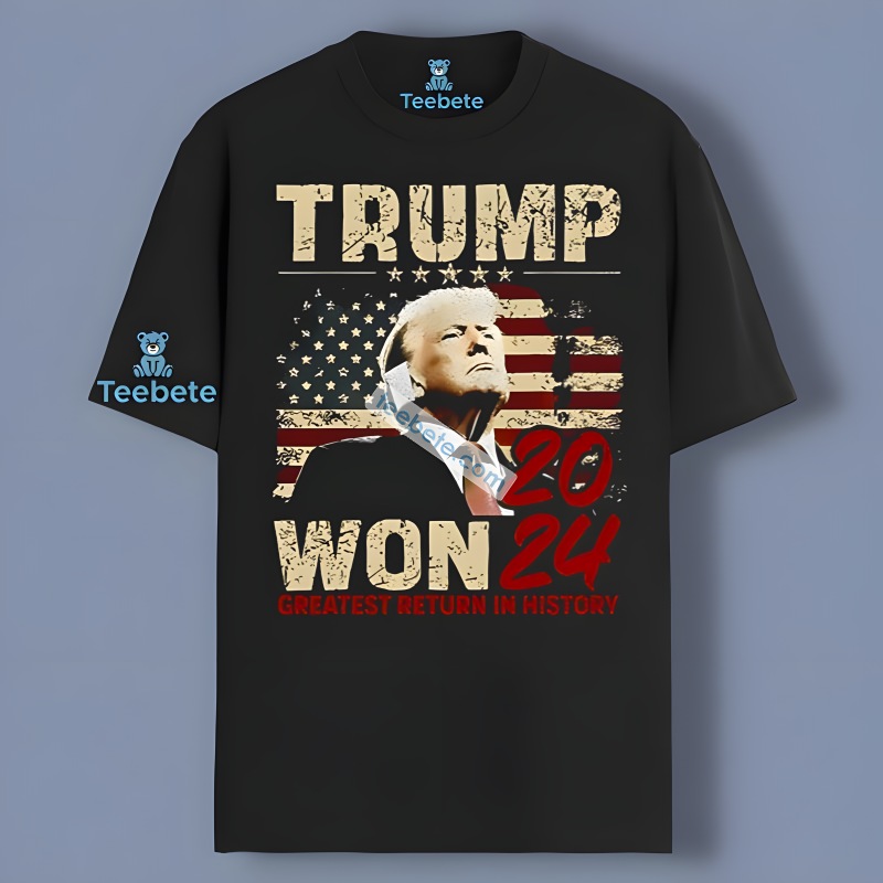 President 47Th Trump Won 2024 Greatest Return In History Shirt Design