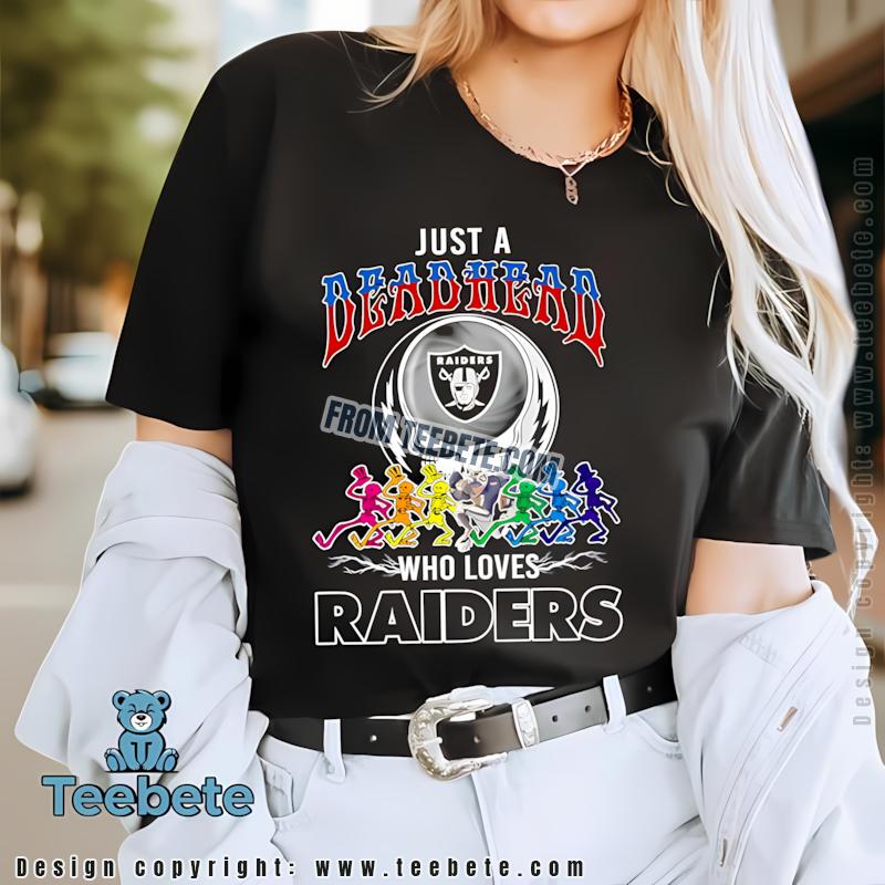 Raiders Grateful Dead  Just A Deadhead Who Loves Shirt