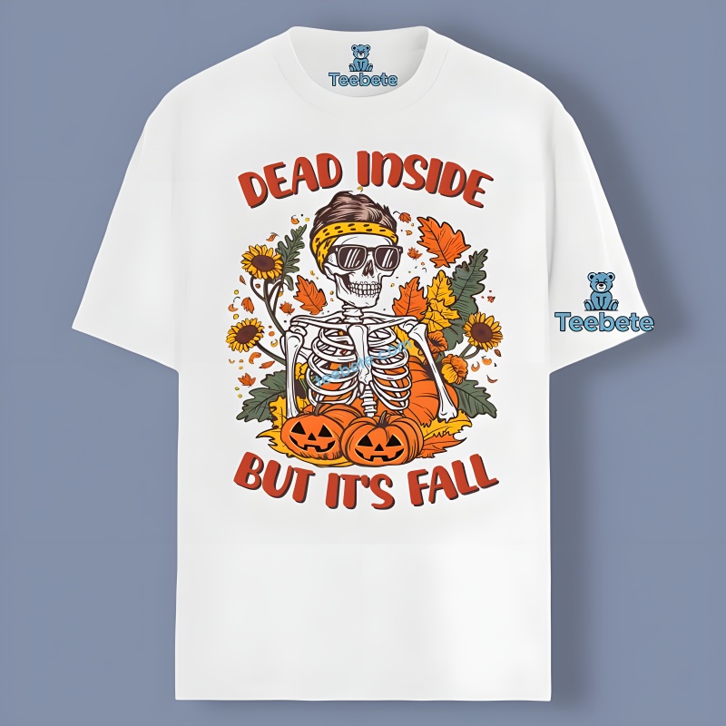 Skeleton Dead Inside But Its Fall Halloween Vibes Shirt