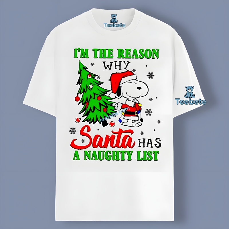Snoopy Christmas Im The Reason Why Santa Has A Naughty List Vintage Shirt