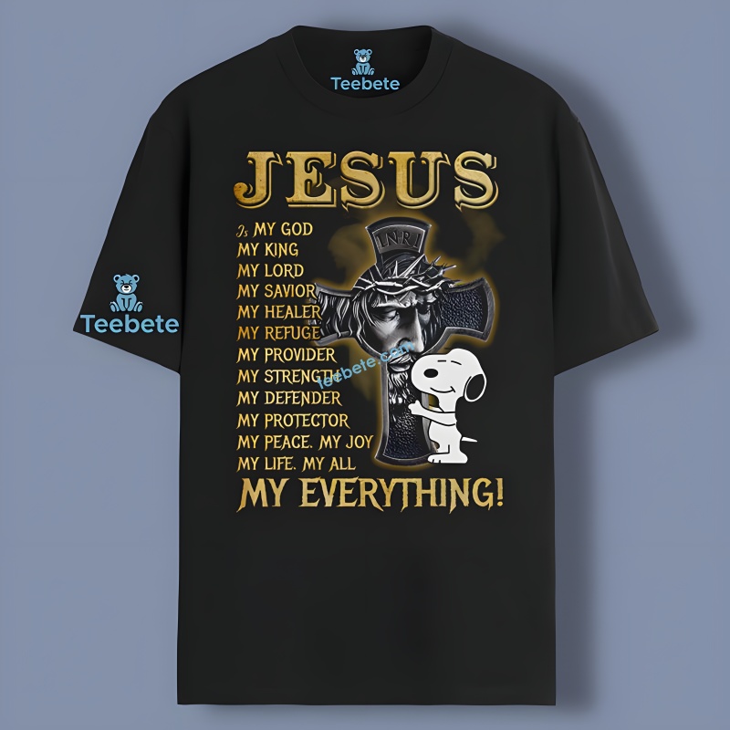 Snoopy Hug Cross Jesus Is My God My Life All Everything Shirt