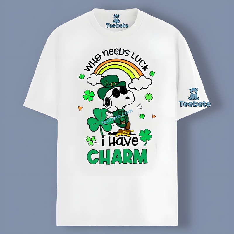 Snoopy Patrick Day Who Needs Luck I Have Charm Shirt Men