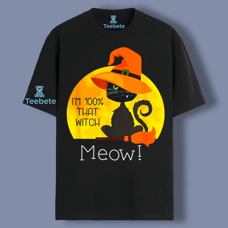 I Am That Witch Meow Black Cat Shirt For Halloween
